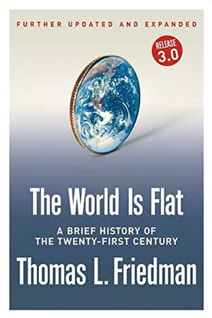 The World Is Flat [Further Updated and Expanded; Release 3.0]: A Brief History of the Twentyfirst Century,Used
