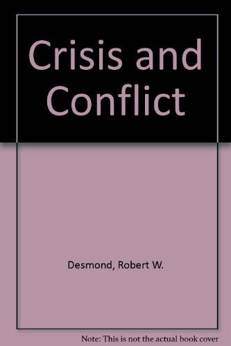 Crisis and Conflict: World News Reporting Between Two Wars 19201940,Used