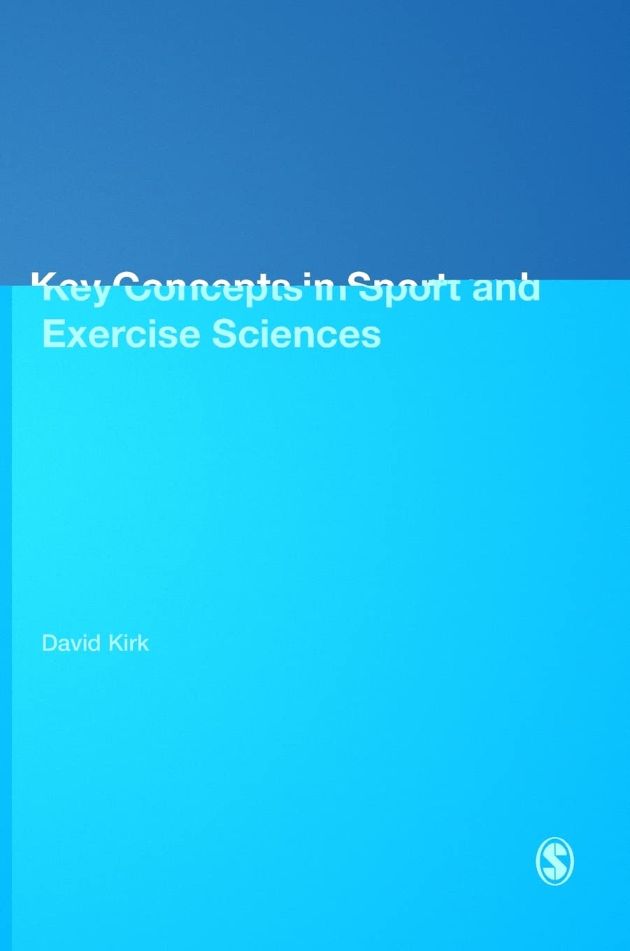 Key Concepts in Sport and Exercise Sciences (SAGE Key Concepts series),Used