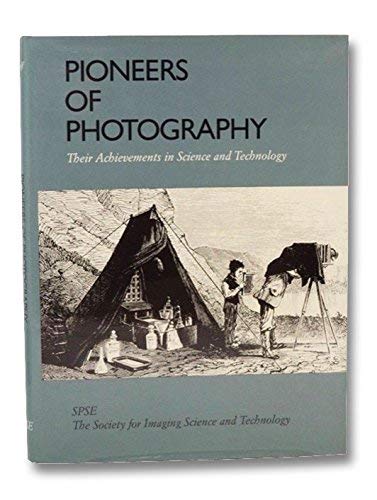 Pioneers of Photography: Their Achievements in Science and Technology,Used