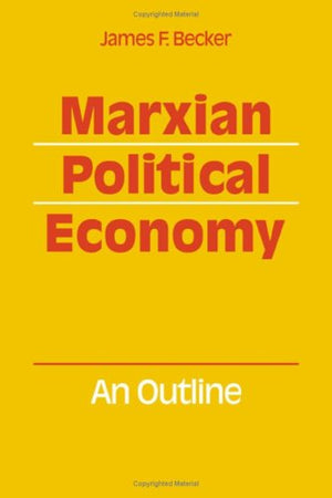 Marxian Political Economy: An Outline