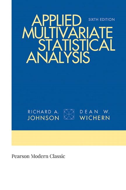 Applied Multivariate Statistical Analysis (Classic Version) (Pearson Modern Classics for Advanced Statistics Series),Used