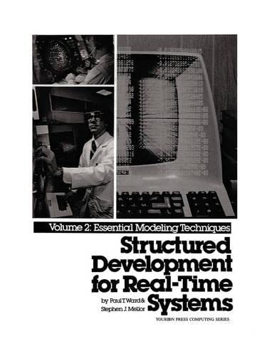 Structured Development for RealTime Systems, Vol. II: Essential Modeling Techniques,New