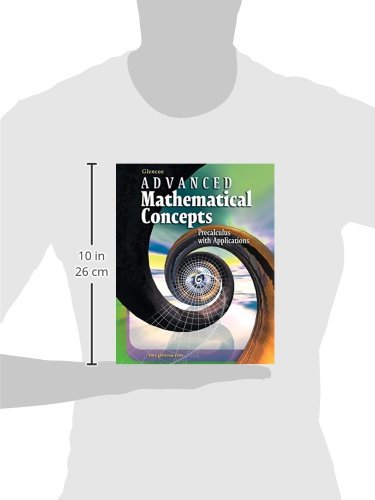 Advanced Mathematical Concepts: Precalculus with Applications, Student Edition,Used