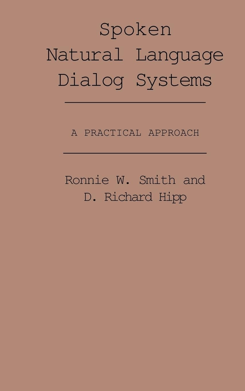 Spoken Natural Language Dialog Systems: A Practical Approach,Used