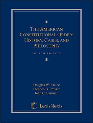 The American Constitutional Order: History, Cases, and Philosophy Third Edition,Used