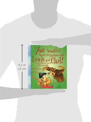 You Wouldnt Want to Explore with Lewis and Clark! (You Wouldn't Want to: Adventurers and Explorers),Used