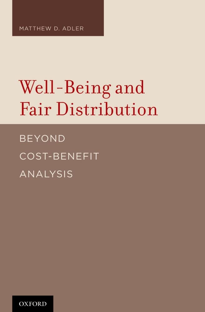 WellBeing and Fair Distribution: Beyond CostBenefit Analysis,New