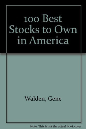 The 100 Best Stocks to Own in America,Used