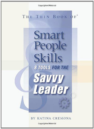 The Thin Book of Smart People Skills: 8 Tools for the Savvy Leader,Used