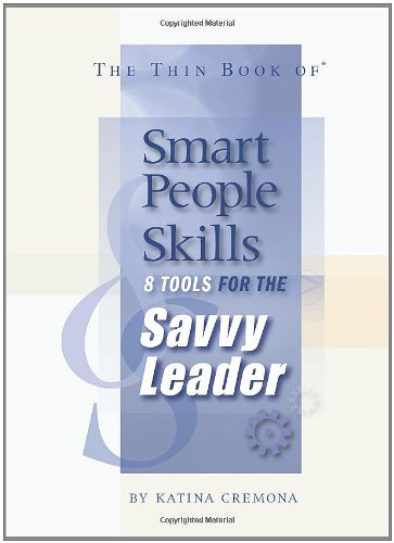 The Thin Book of Smart People Skills: 8 Tools for the Savvy Leader,Used