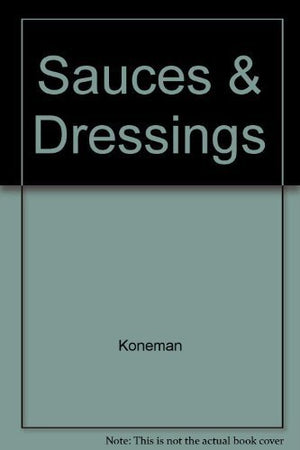 The Essential Book of Sauces and Dressings,Used
