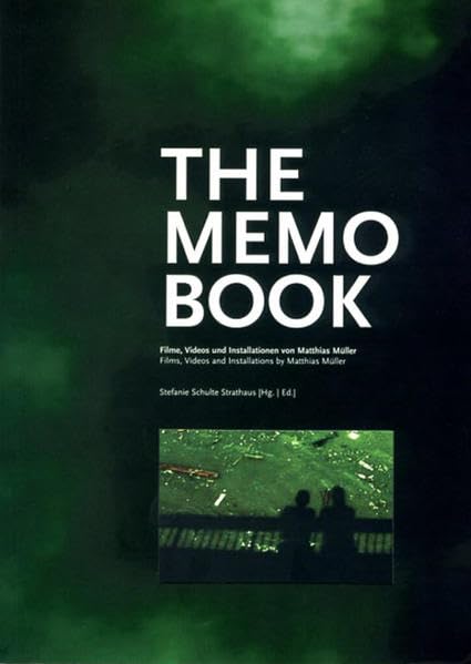 The Memo Book: Films, Videos and Installations by Matthias Mller,Used