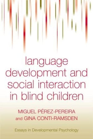 Language Development and Social Interaction in Blind Children (Essays in Developmental Psychology),Used