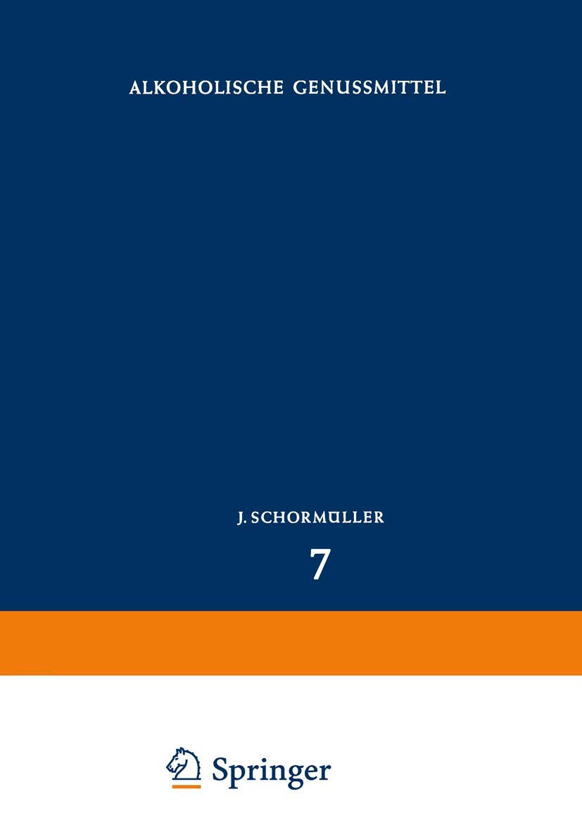 Alkoholische Genussmittel (Handbuch der Lebensmittelchemie) (German Edition),Used