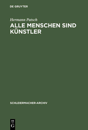Alle Menschen sind Knstler: Friedrich Schleiermachers poetische Versuche (SchleiermacherArchiv, 2) (German Edition),Used