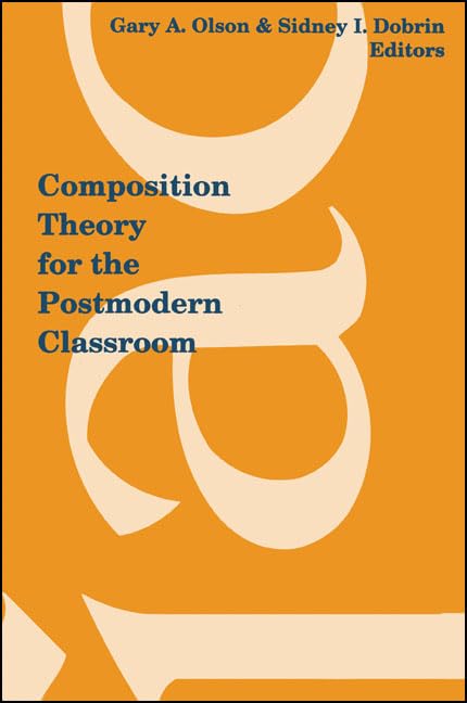 Composition Theory for the Postmodern Classroom,Used
