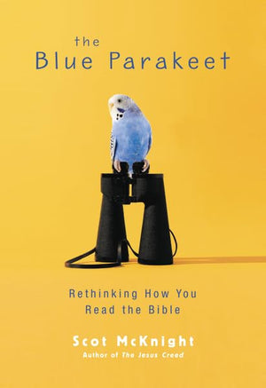 The Blue Parakeet: Rethinking How You Read The Bible