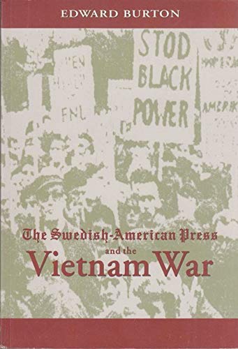The SwedishAmerican press and the Vietnam War