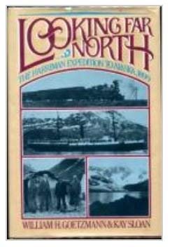 Looking Far North: The Harriman Expedition to Alaska, 1899,Used