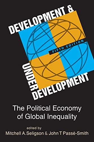 Development And Underdevelopment: The Political Economy Of Global Inequality