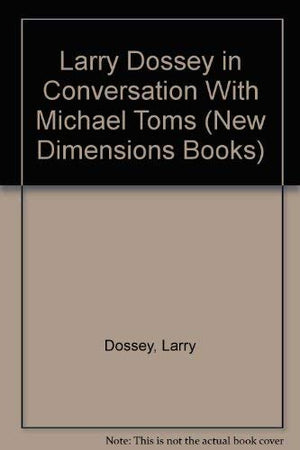 Larry Dossey in Conversation With Michael Toms (New Dimensions Books),Used