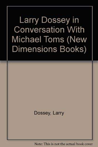 Larry Dossey in Conversation With Michael Toms (New Dimensions Books),Used