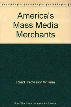 America's Mass Media Merchants,Used