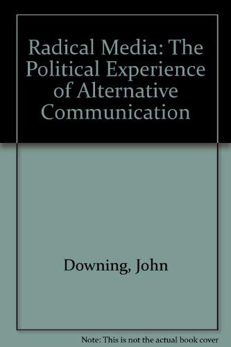 Radical Media: The Political Experience Of Alternative Communication-used