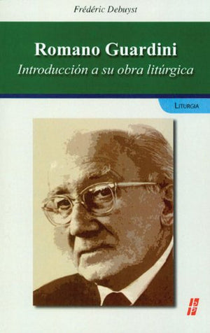 Romano Guardini, Introduccin A Su Obralitrgica (Spanish Edition),New