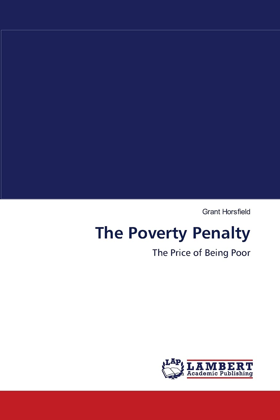 The Poverty Penalty: The Price of Being Poor,Used