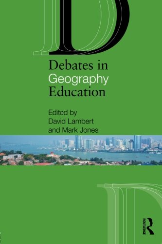 Debates in Geography Education (Debates in Subject Teaching),Used