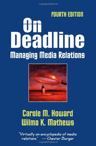 On Deadline: Managing Media Relations, 4th,Used