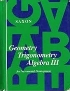 Geometry Trigonometry Algebra III: An Incremental Development,Used