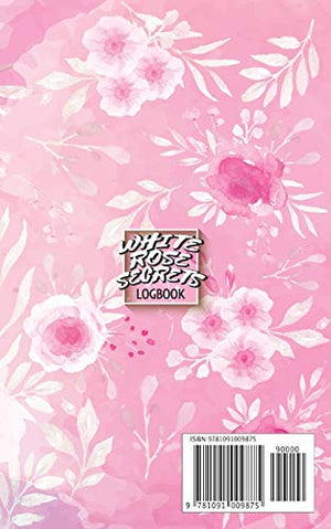 White Rose Secrets Logbook: An Internet Passwords Journal, Log Book & Notebook for Organization,Used