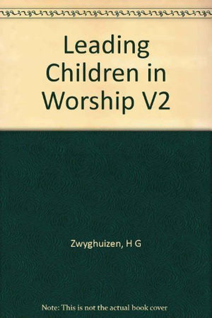 Leading Children in Worship : Bible Stories and Lesson Plans (Vol 2),Used