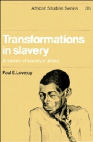 Transformations In Slavery: A History Of Slavery In Africa (African Studies, Series Number 36),Used
