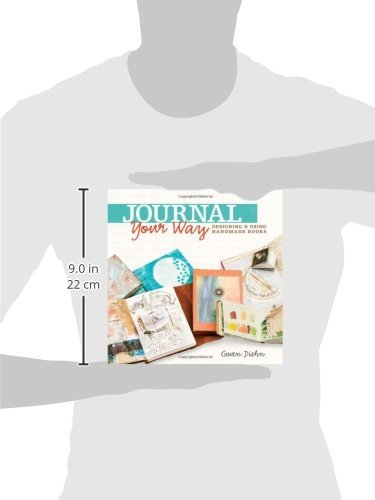Journal Your Way: Designing & Using Handmade Books,Used