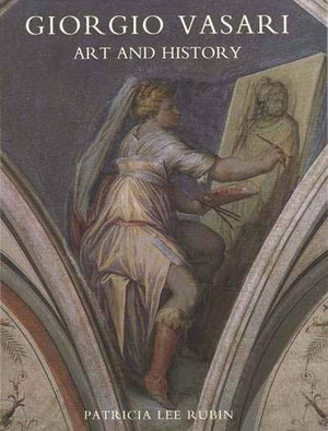 Giorgio Vasari: Art and History
