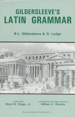 Gildersleeve'S Latin Grammar,New