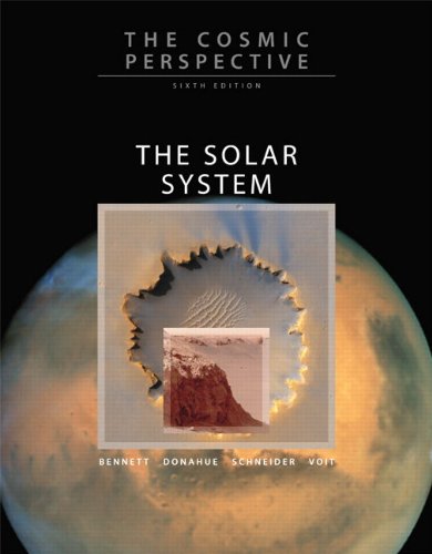 The Cosmic Perspective: The Solar System,New