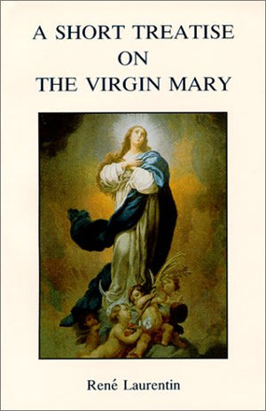 A Short Treatise on the Virgin Mary,Used