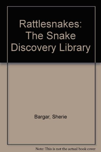 Rattlesnakes: The Snake Discovery Library,Used