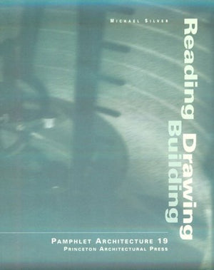 Pamphlet Architecture 19: Reading Drawing Building,Used