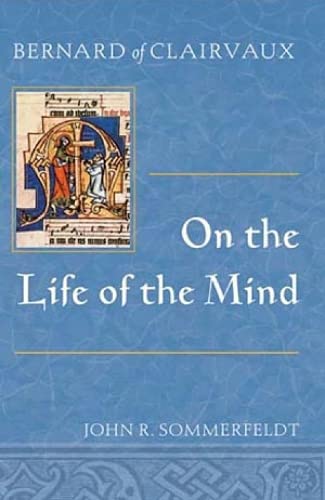 Bernard Of Clairvaux On The Life Of The Mind,Used