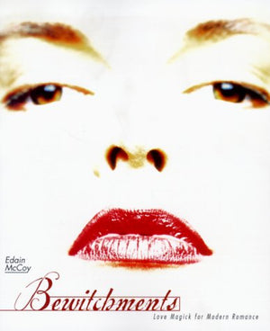 Bewitchments: Love Magick for Modern Romance,New