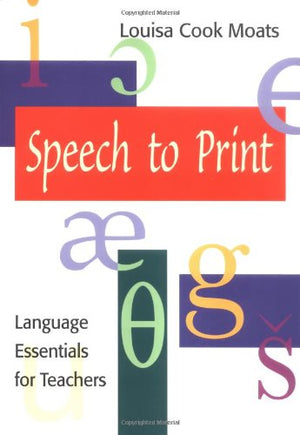 Speech to Print: Language Essentials for Teachers,Used