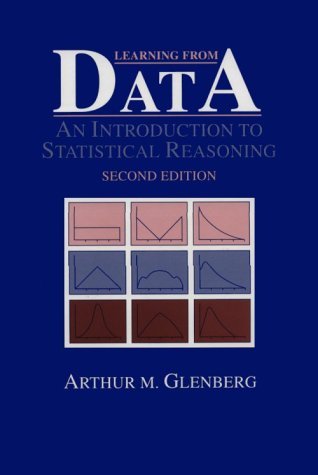 Learning From Data: An Introduction To Statistical Reasoning,New