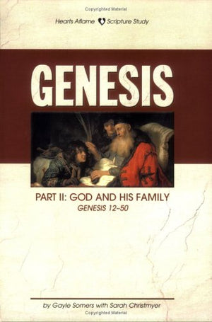Genesis, Part II: God and His Family (Hearts Aflame, Chapters 1250),Used