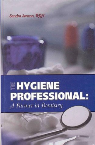 The Hygiene Professional: A Partner in Dentistry,Used